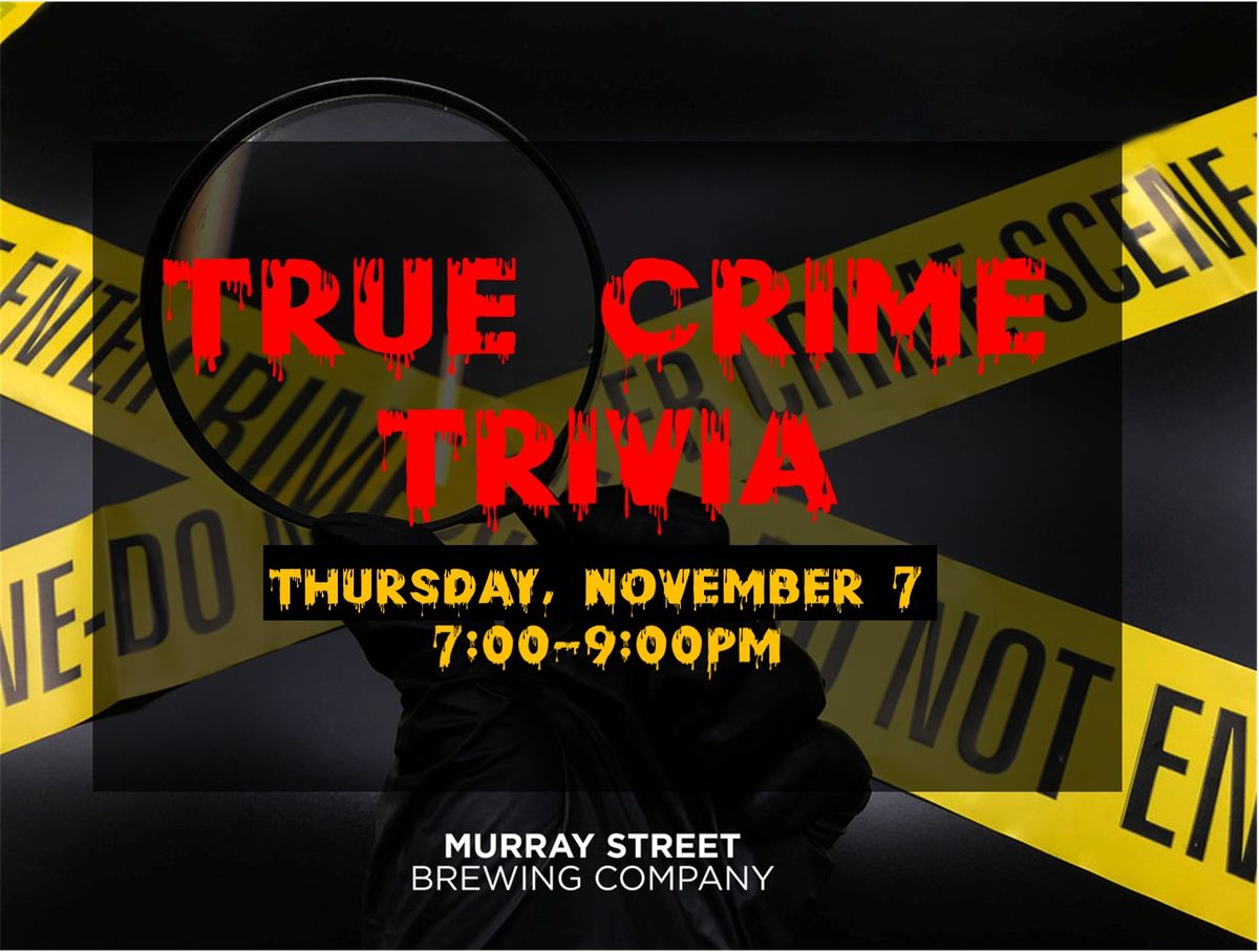 True Crime Trivia Night @ MSBC