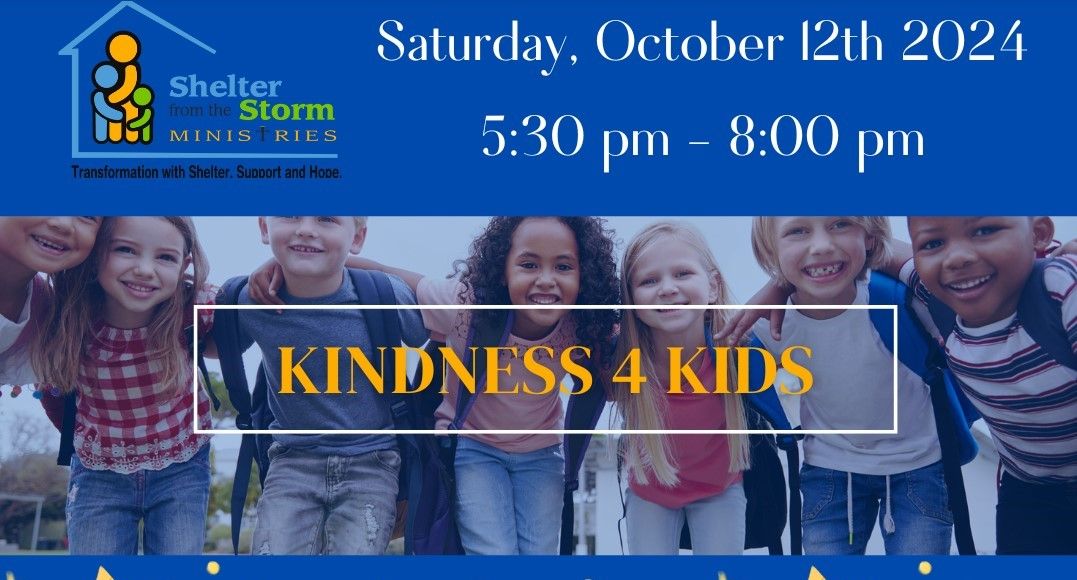 Kindness 4 Kids Fundraising Dinner Hosted by Shelter from the Storm Ministries