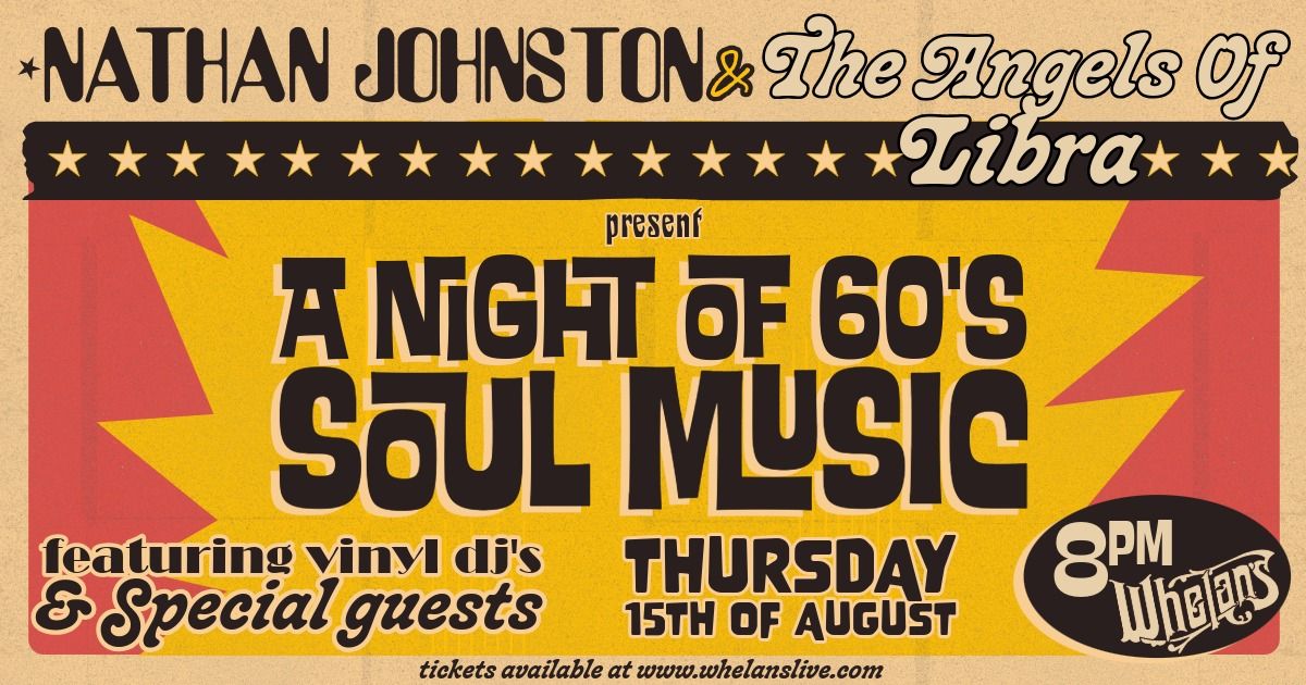Nathan Johnston & the Angels of Libra present 'A Night of 60's Soul Music' - Live at Whelans, Dublin