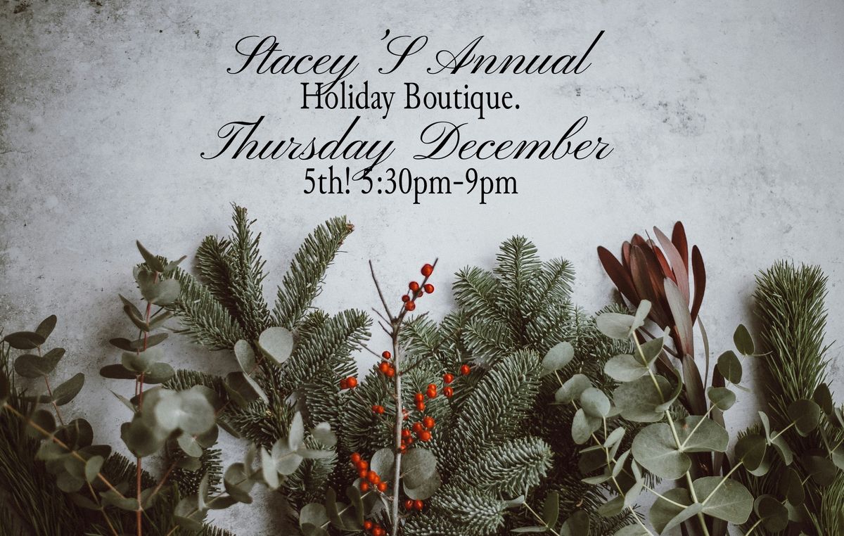 Stacey\u2019s Annual Holiday Boutique 