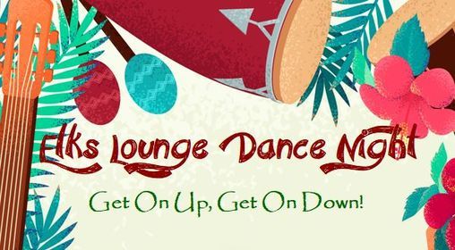 ELKS LOUNGE DANCE NIGHT