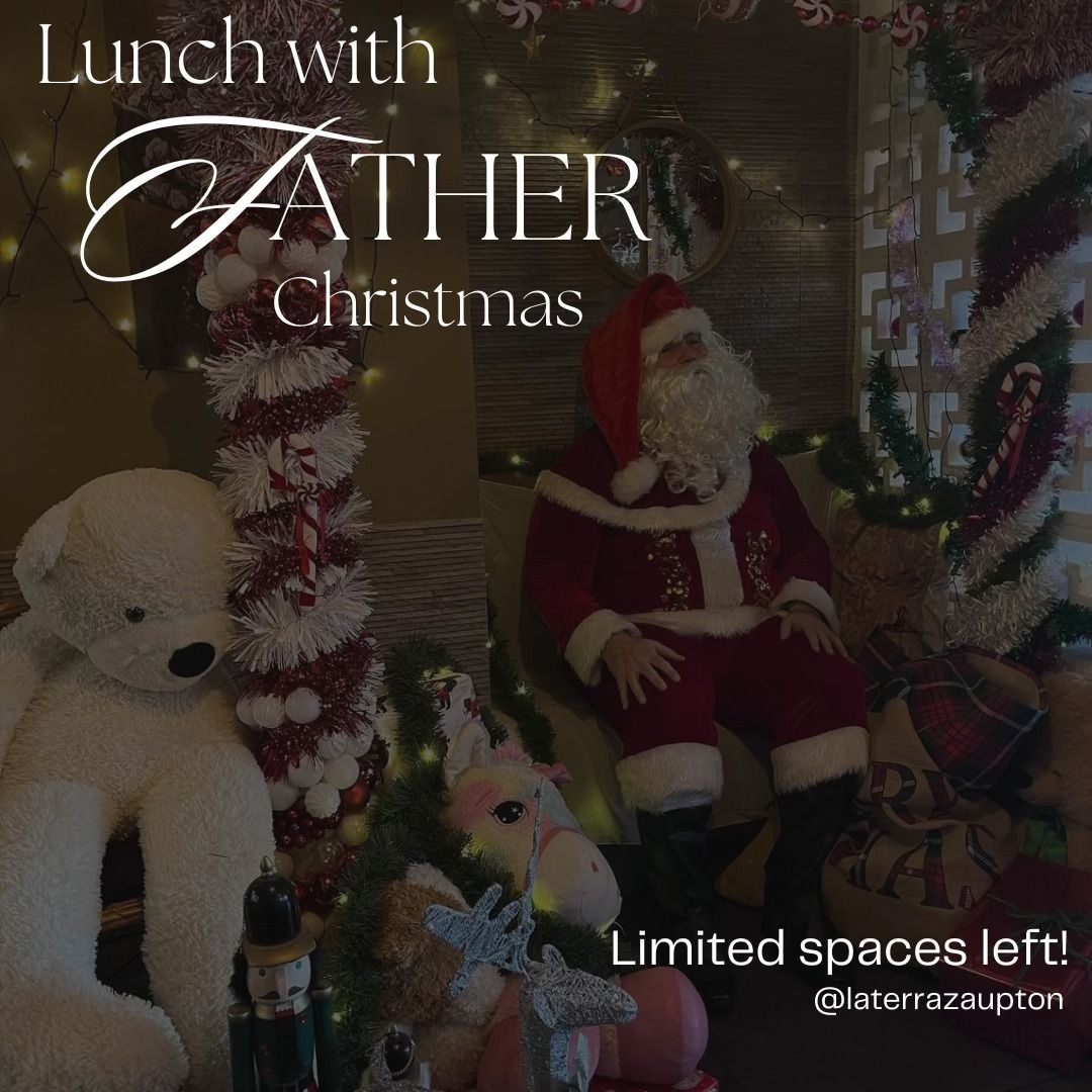 Lunch With Father Christmas \ud83c\udf84 \ud83c\udf85 