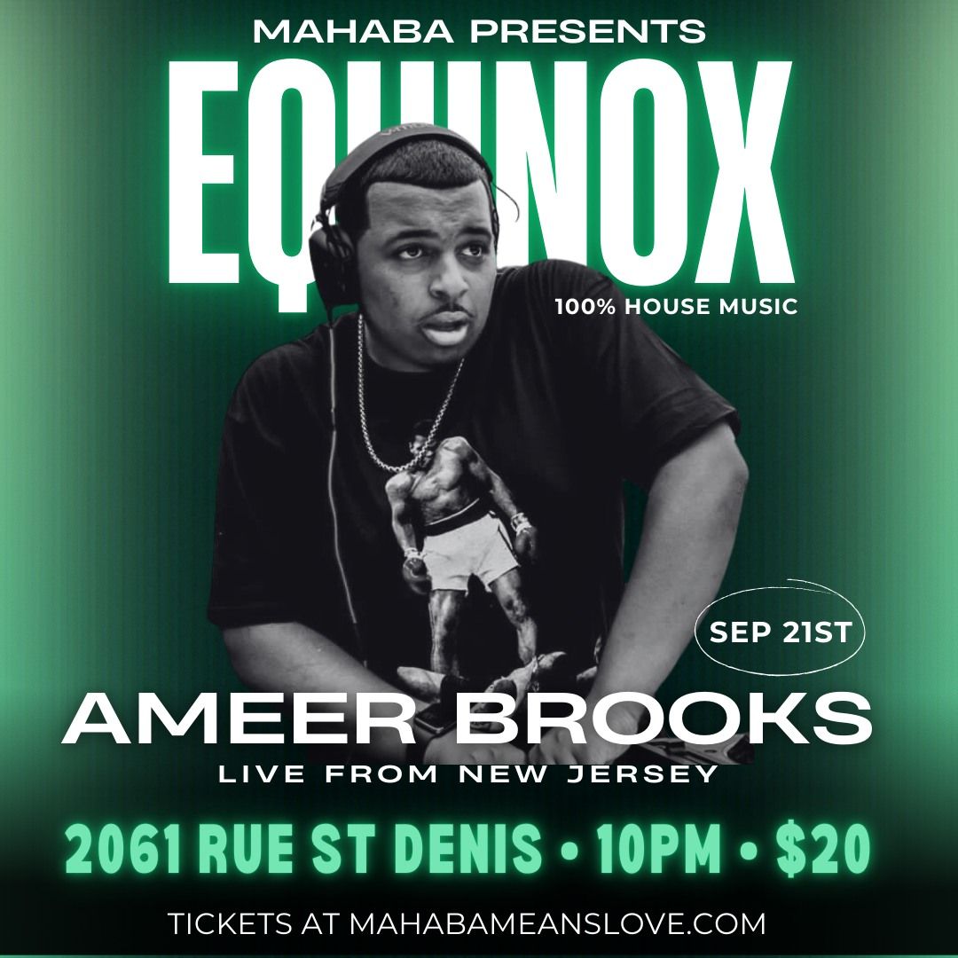 EQUINOX FT. AMEER BROOKS | SOULFUL HOUSE