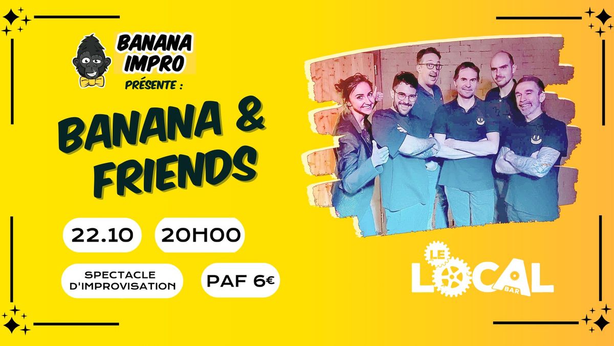 Banana Impro pr\u00e9sente Banana & Friends [ LE LOCAL ]