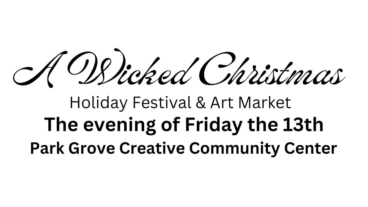 A Wicked Christmas - A Holiday Festival & Art Market