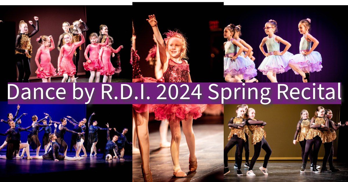 Dance by R.D.I. Annual Spring Recital 2024