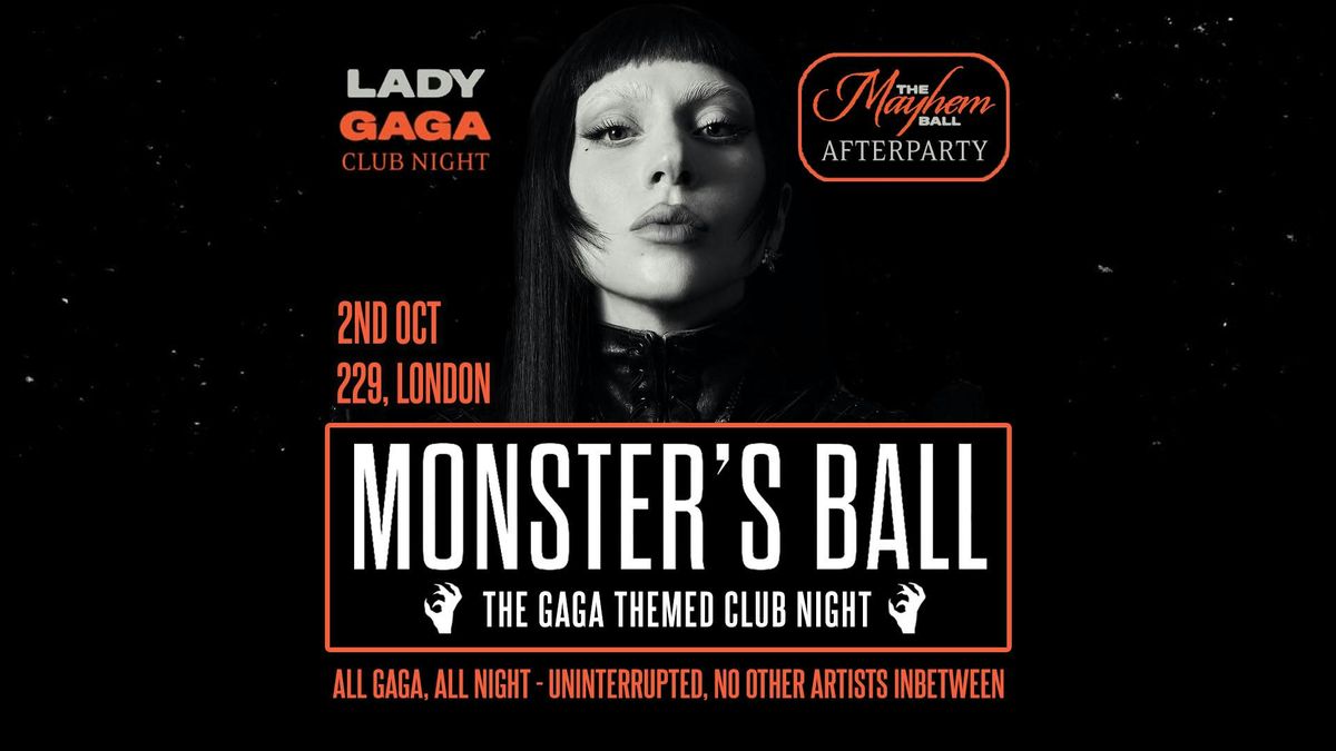 Monster's Ball: MAYHEM Ball Afterparty - The Lady Gaga Club Night (LONDON) - 4th October