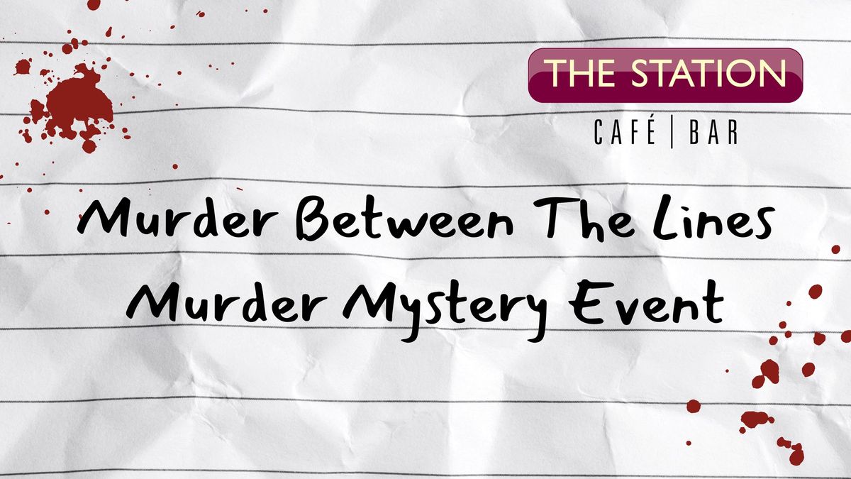 Murder Between the Lines - Murder Mystery Event