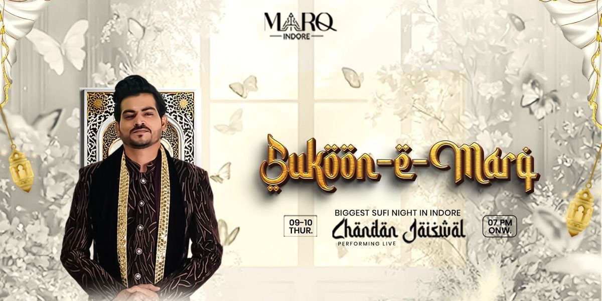 Sukoon-e-Marq A - Sufi Night with Chandan Jaiswal