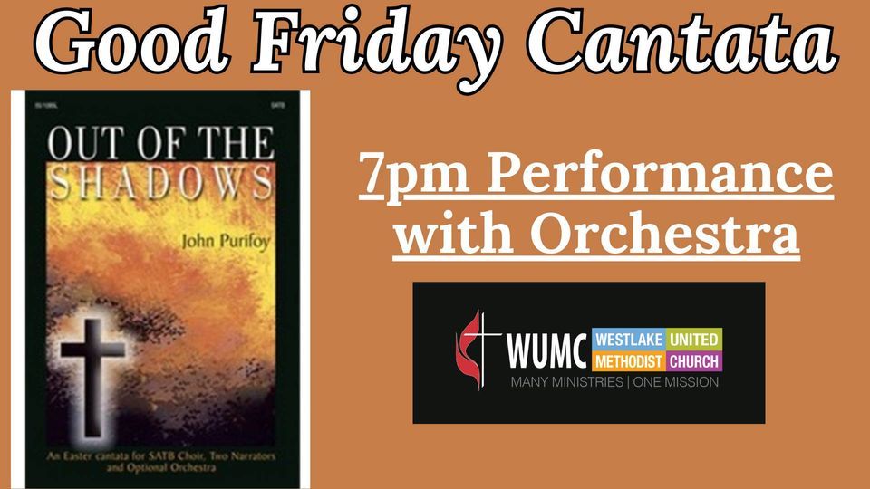 Good Friday Cantata Performance: "Out of the Shadows" by John Purifoy