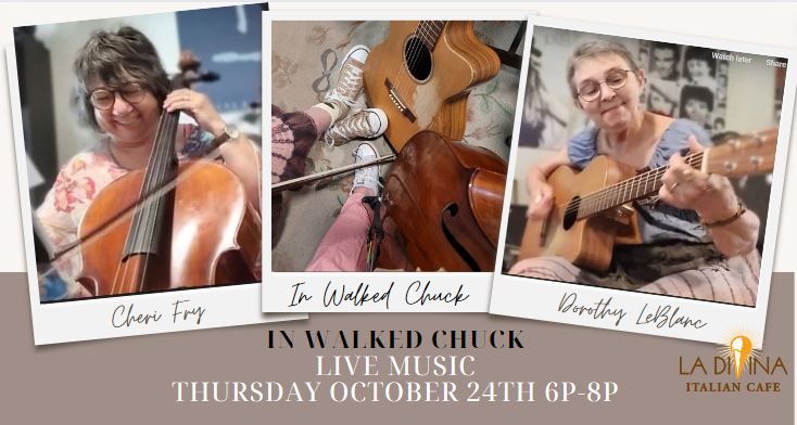 IN WALKED CHUCK:  Live Music Thursday October 24th 6p-8p