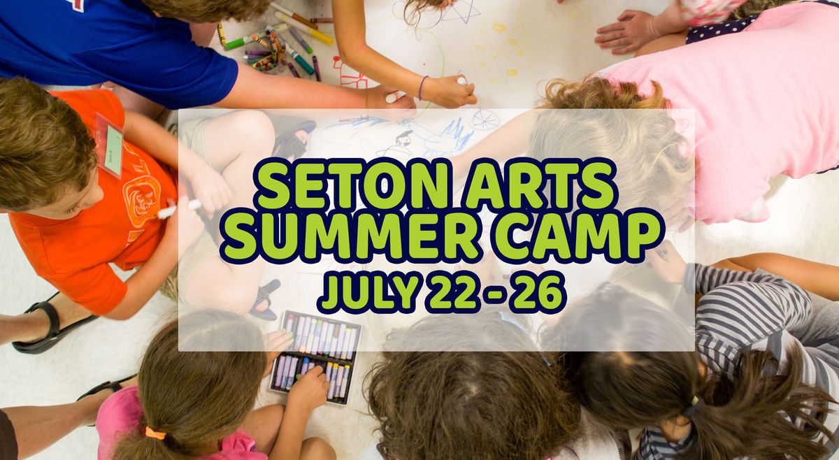 Seton Arts Summer Camp