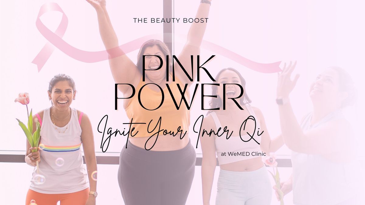 PINK POWER: Ignite Your Inner Qi