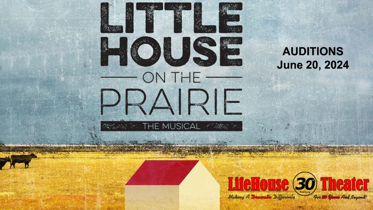 Auditions - Little House on the Prairie: The Musical