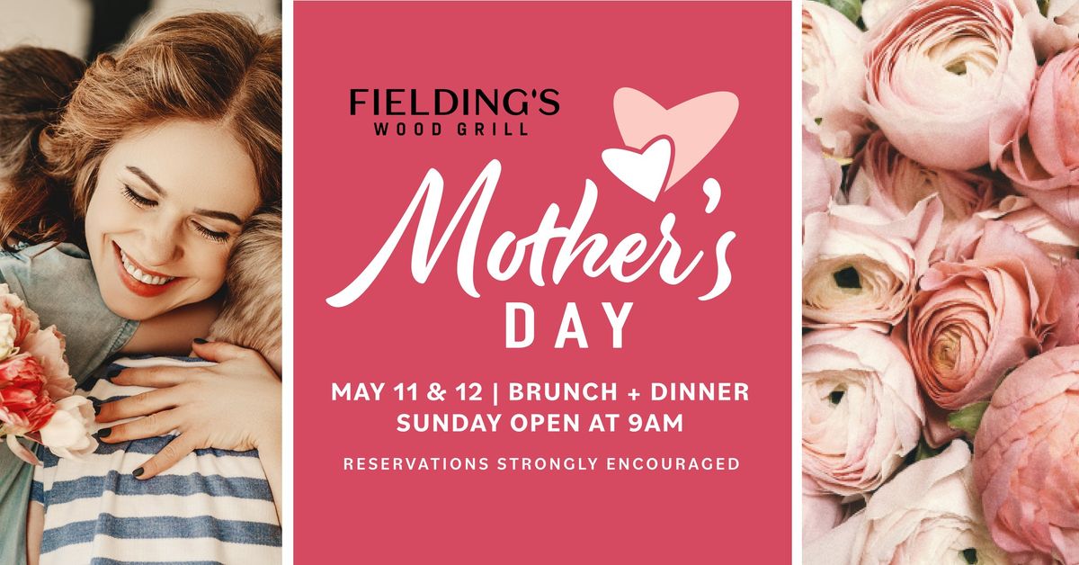 Mother's Day Weekend at Fielding's Wood Grill