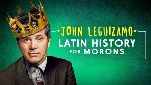 John Leguizamo\u2019s Latin History for Morons