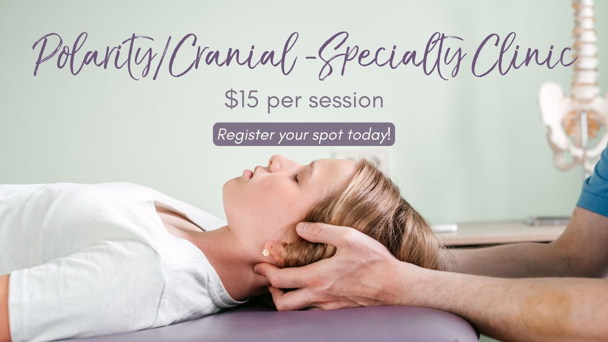 Polarity\/Cranial Specialty Clinic - $15 per session