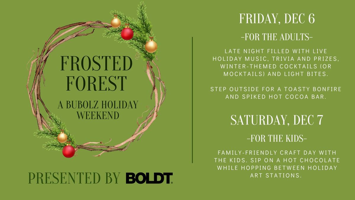 Frosted Forest 2024: A Bubolz Holiday Weekend