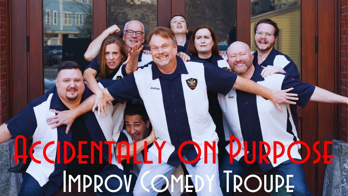 Accidentally On Purpose Improv Comedy Troupe | Larcom Theatre, Beverly, MA