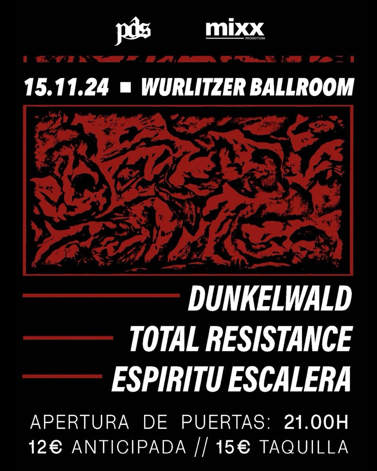 Concierto [15.11] TOTAL RESISTENCE \u00b7 DUNKELWALD \u00b7 ESP\u00cdRITU ESCALERA 