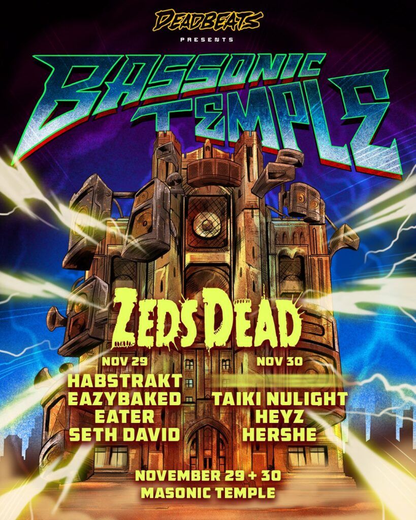 Bassonic Temple with Zeds Dead at Masonic Temple - Temple Theatre