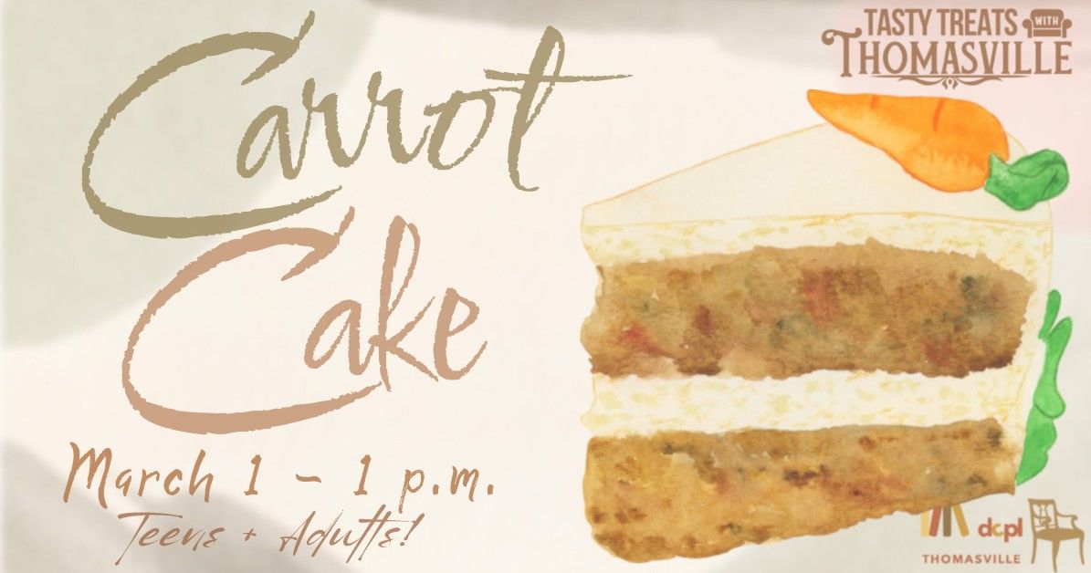 Tasty Treats: Carrot Cake (Teen & Adult)