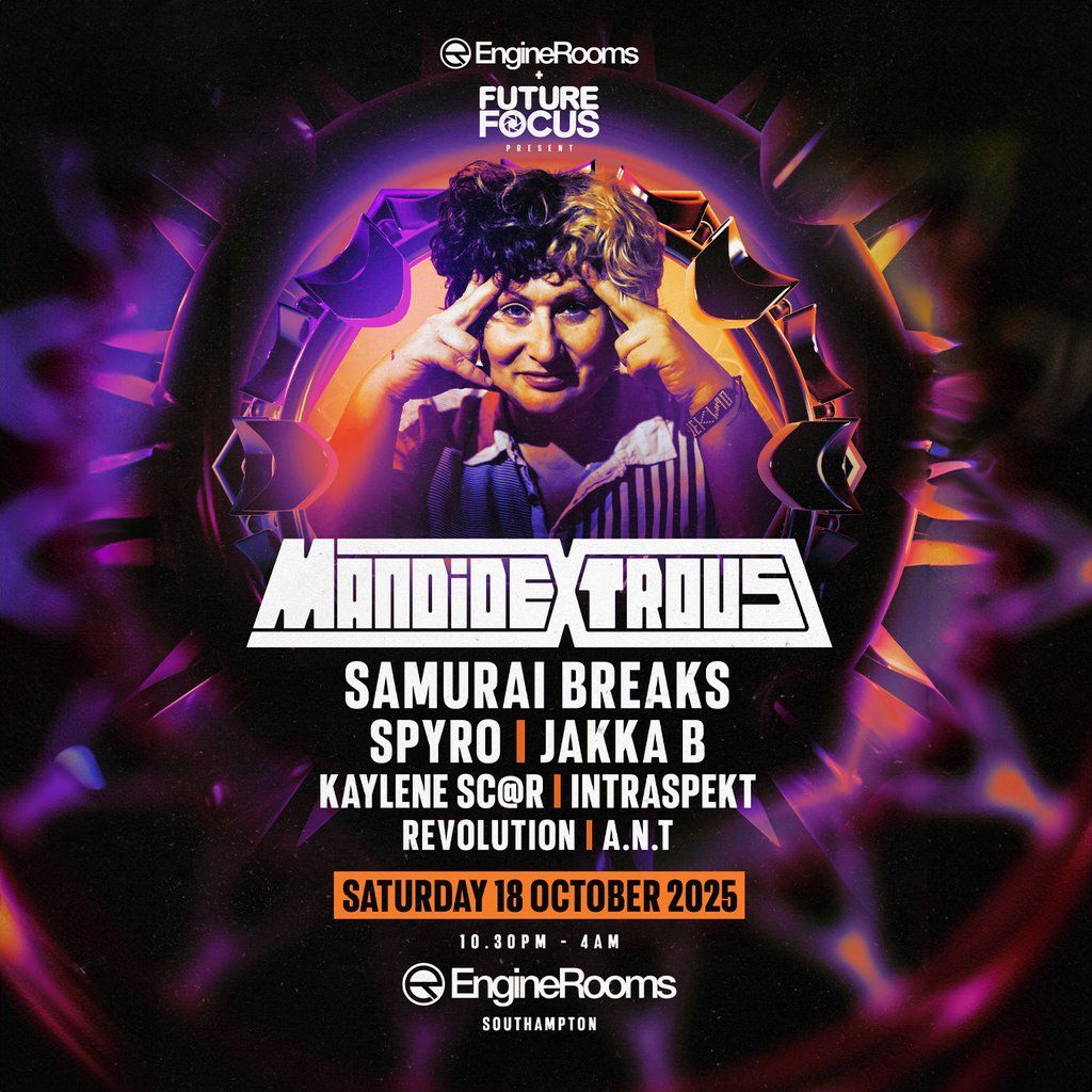 EngineRooms & Future Focus Presents: Mandidextrous + Support