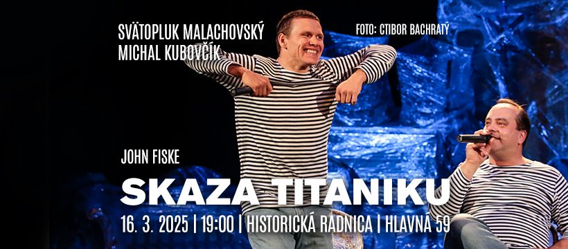 Skaza Titaniku - Mestsk\u00e9 divadlo Ko\u0161ice