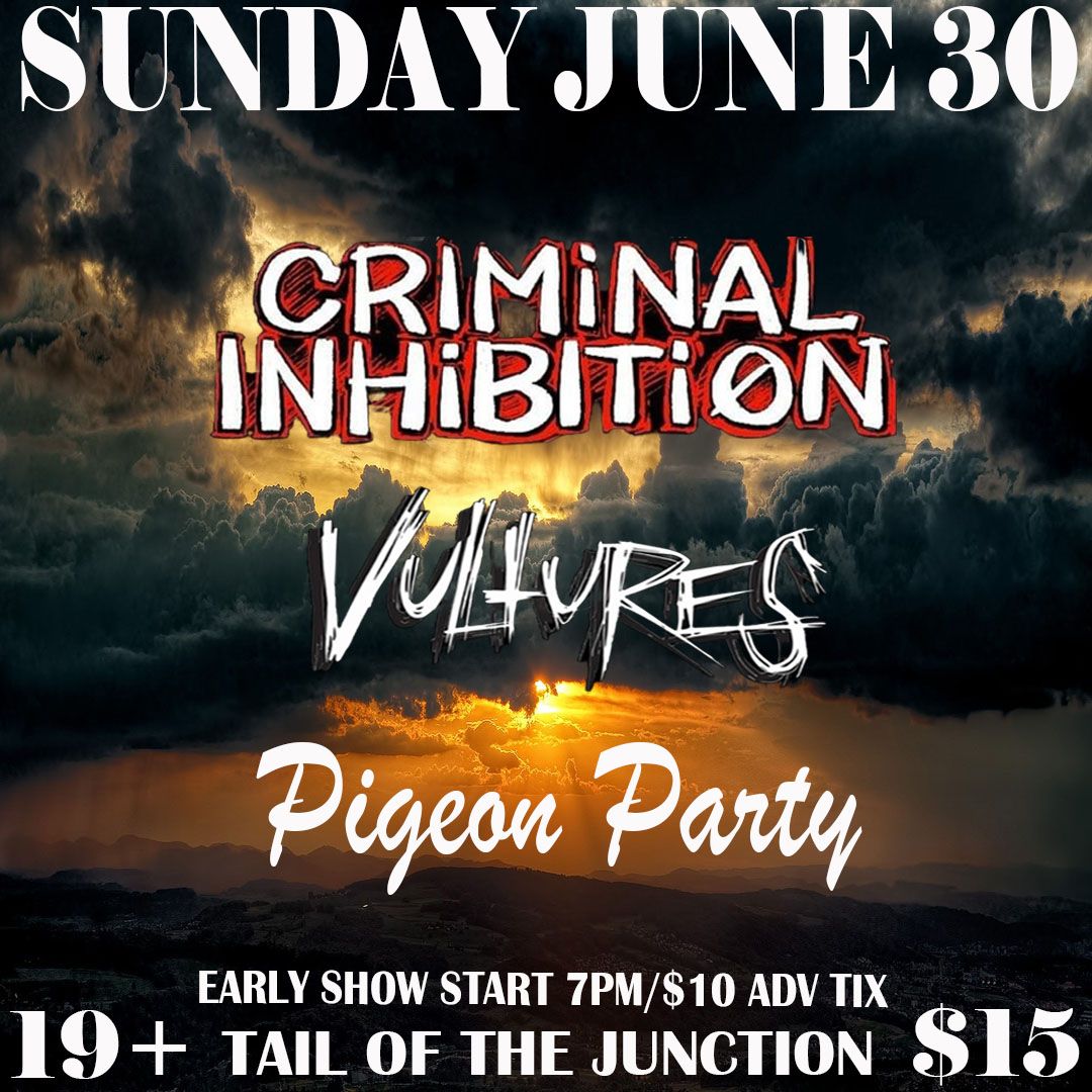 Criminal Inhibition\/Vultures\/Pigeon Party