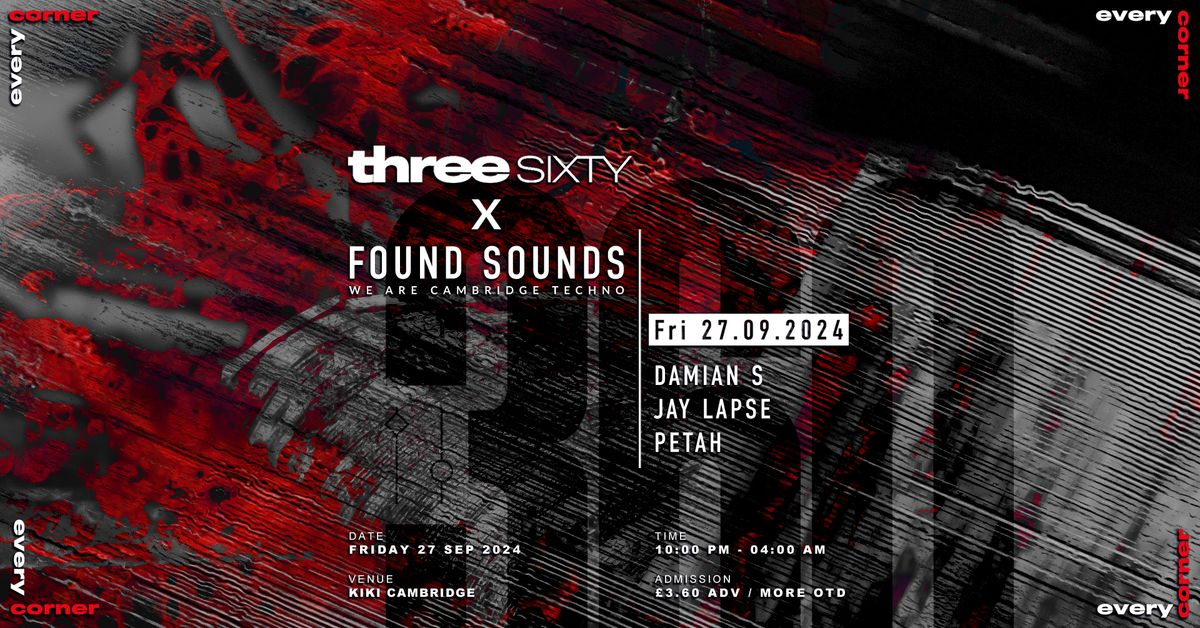 Three Sixty x Found Sounds