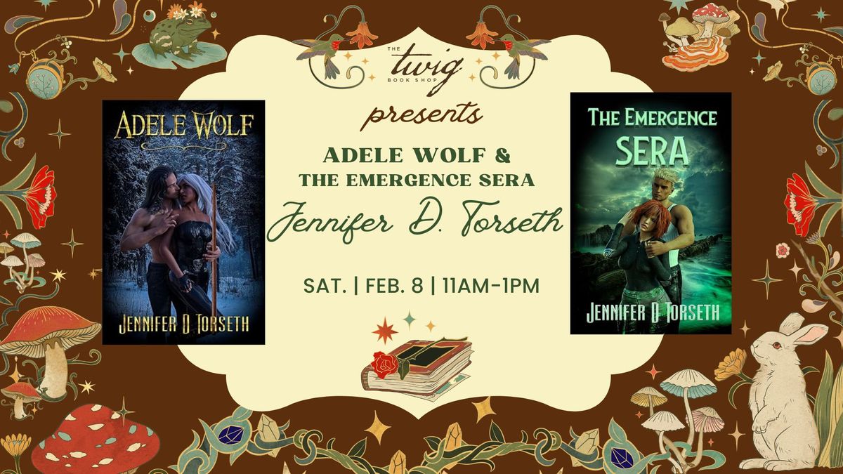 Sit & Sign with Jennifer D Torseth - "Adele Wolf" "The Emergence Sera"