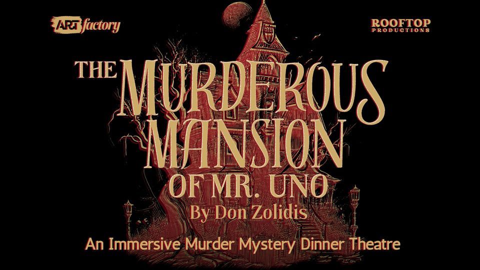 The Mysterious Mansion of Mr. Uno - An Immersive Murder Mystery Dinner Theatre