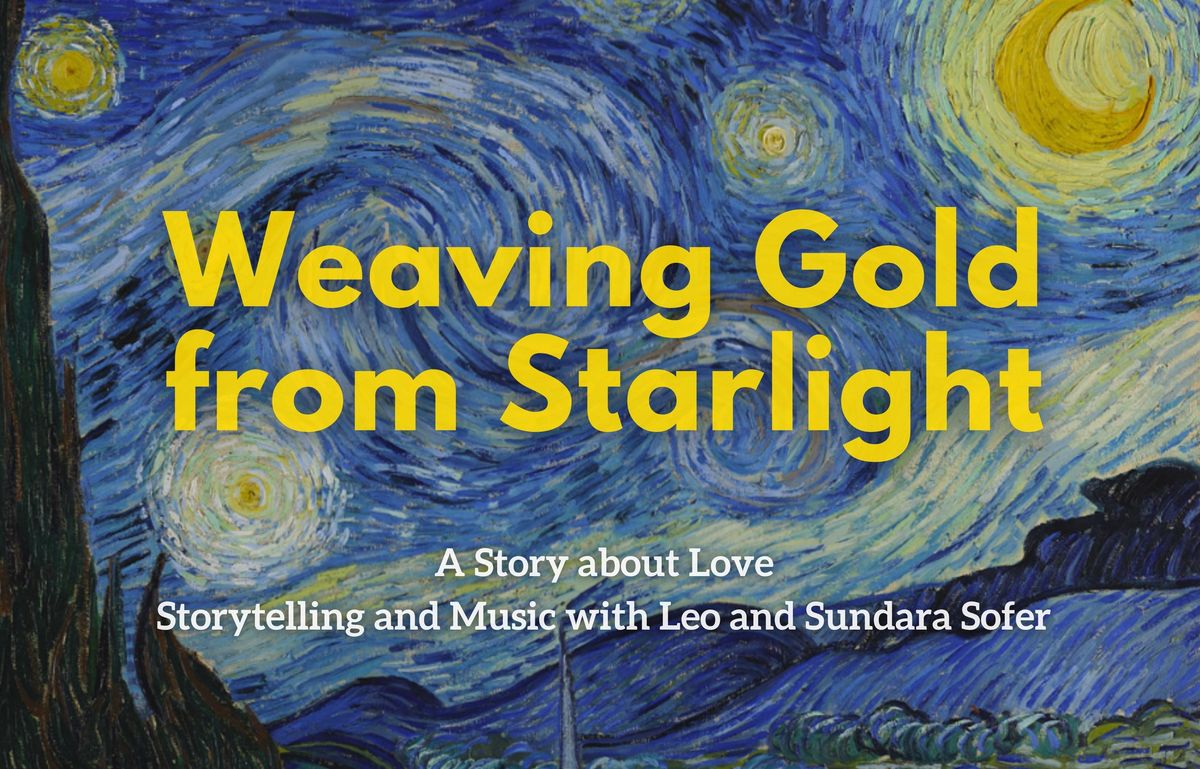 Weaving Gold from Starlight