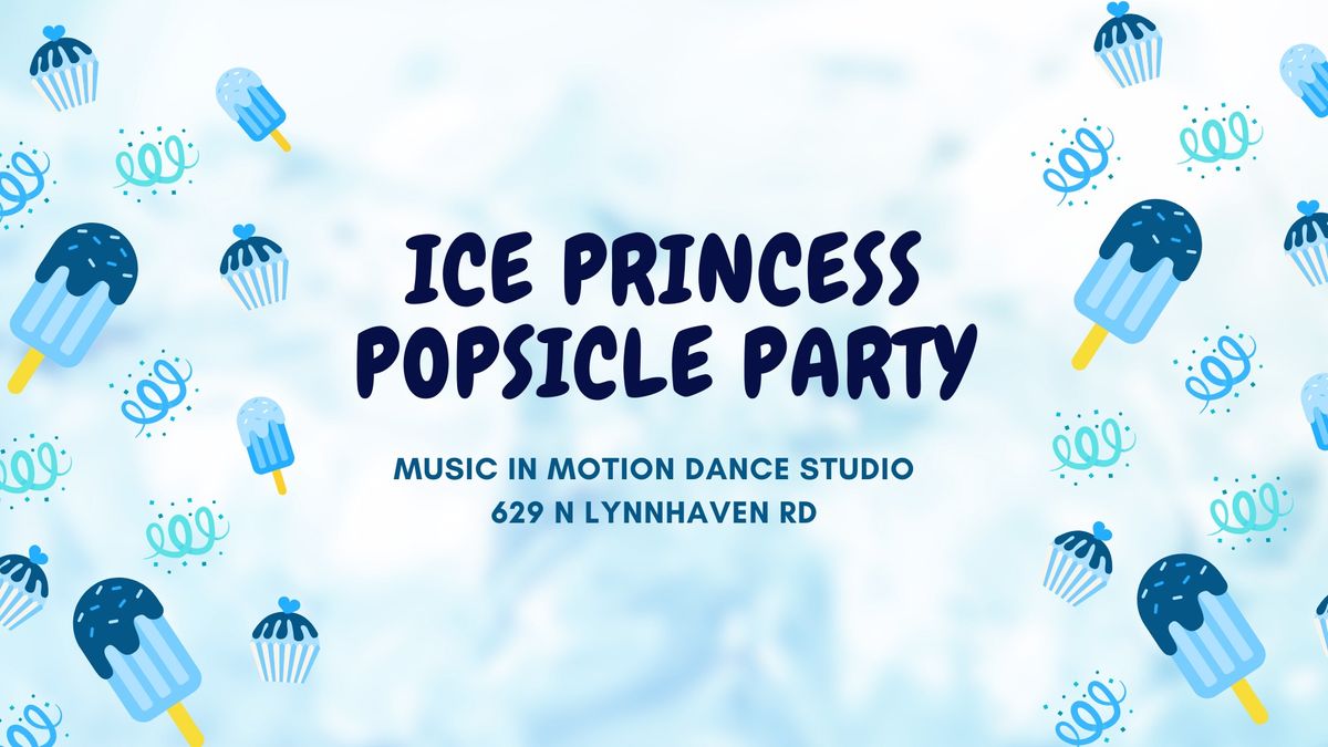 Ice Princess Popsicle Party at Music in Motion Dance Studio