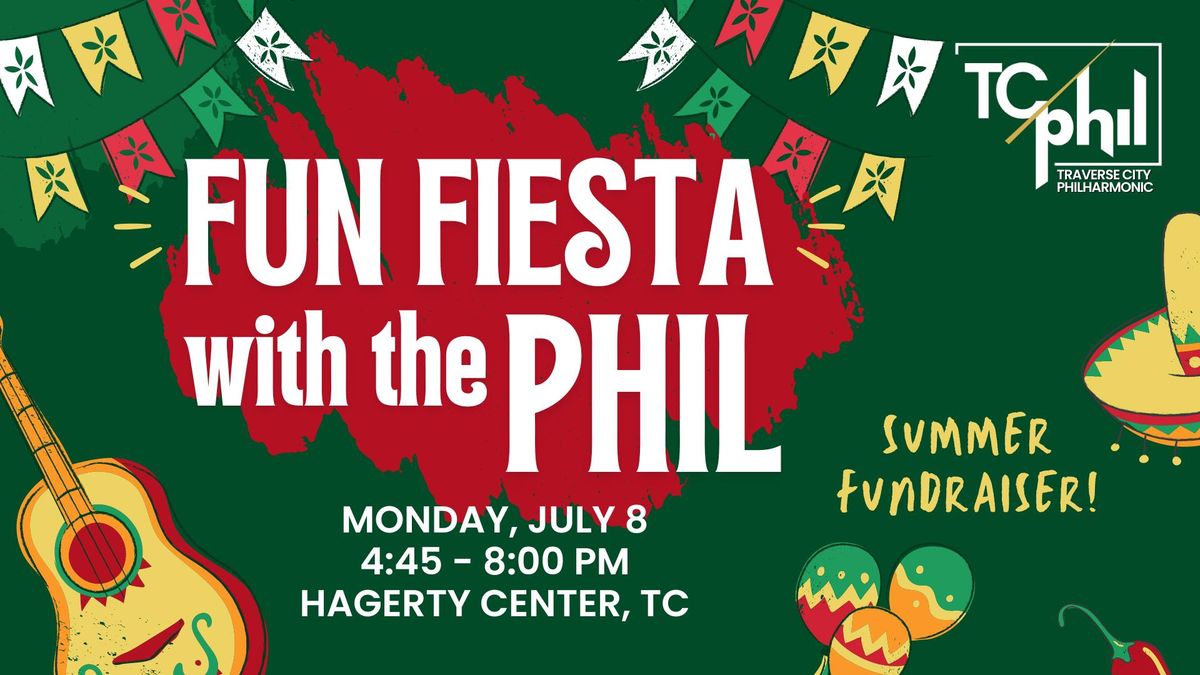 Fun Fiesta with the Phil! Summer Fundraiser