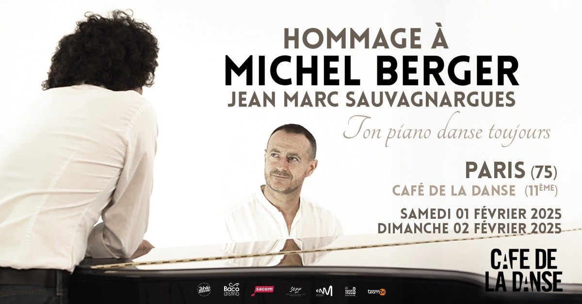 JEAN MARC SAUVAGNARGUES - HOMMAGE A MICHEL BERGER - CAFE DE LA DANSE (PARIS) 