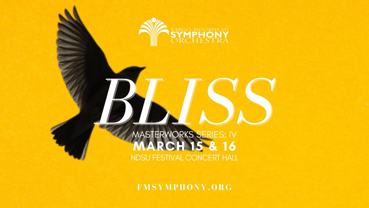 BLISS- Masterworks Concert Series IV- FM SYMPHONY