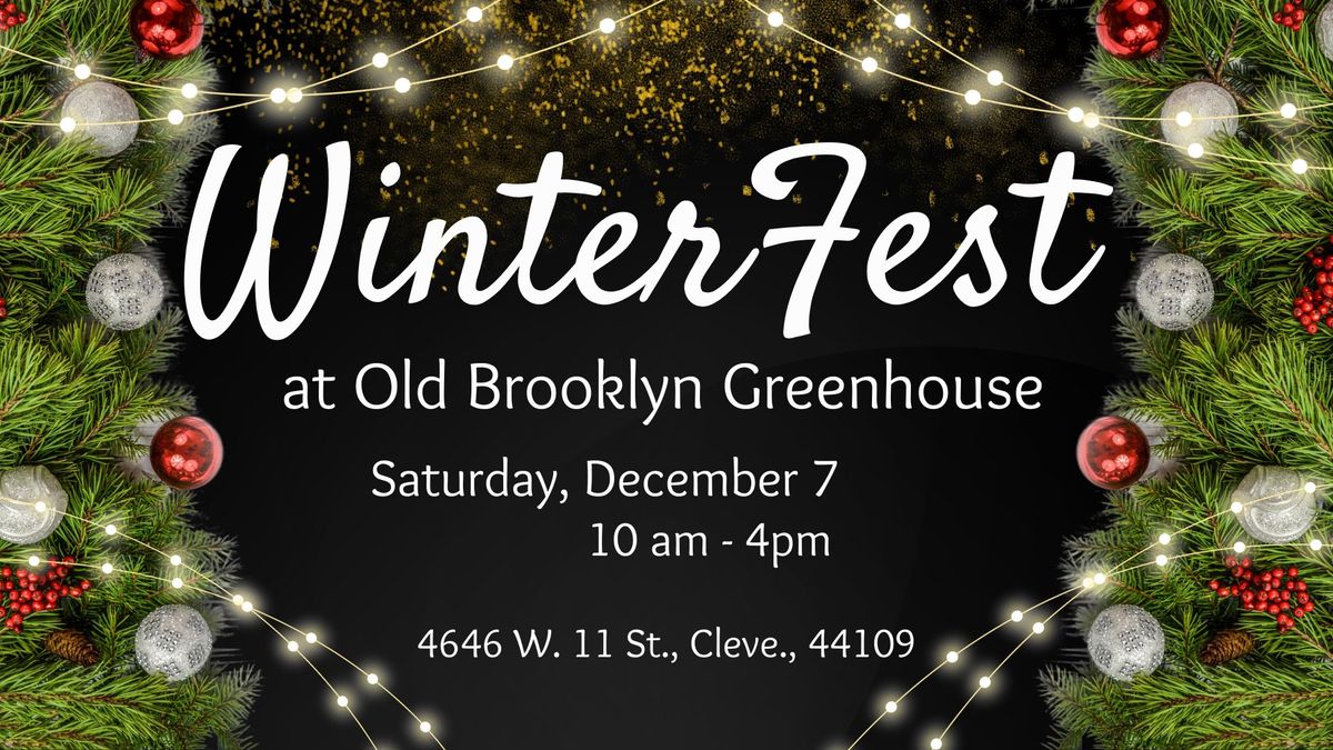 Winter Fest at Old Brooklyn Greenhouse