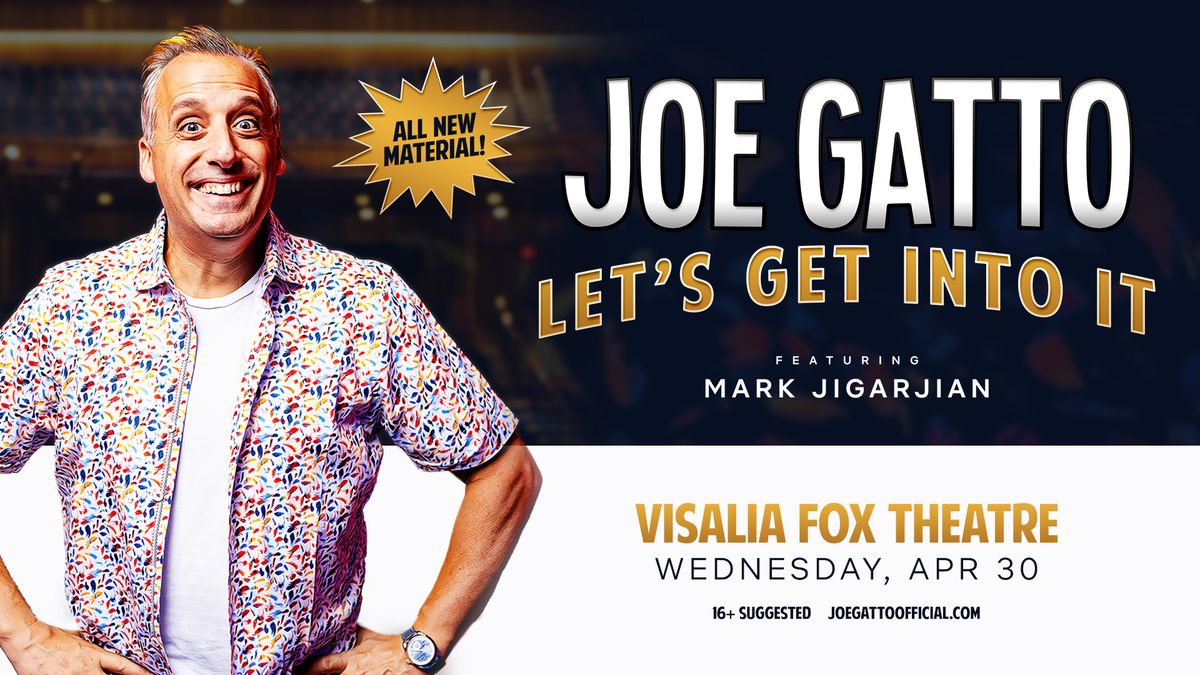 Joe Gatto:  LET\u2019S GET INTO IT