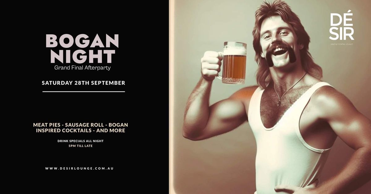 Bogan night at DESIR - Grand Final Afterparty