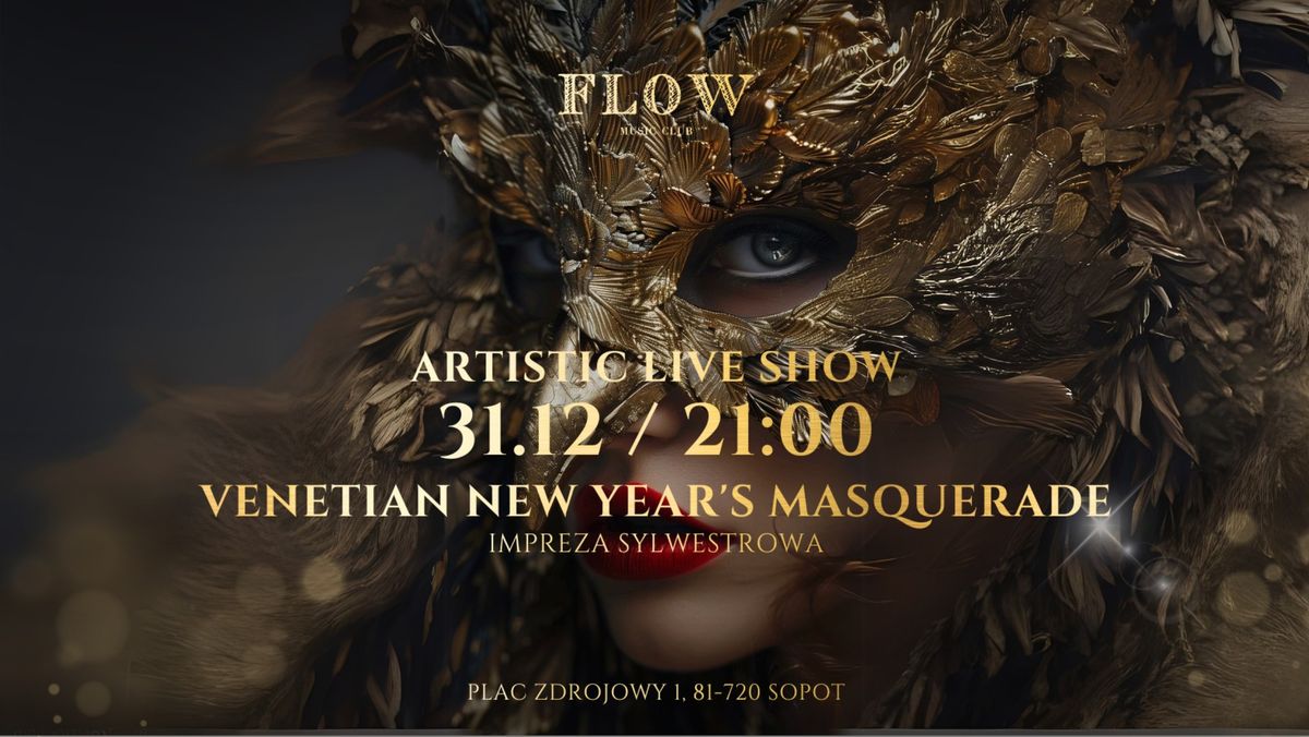 \ud83c\udf1f Venetian New Year's Masquerade at FLOW MUSIC CLUB! \ud83c\udf1f