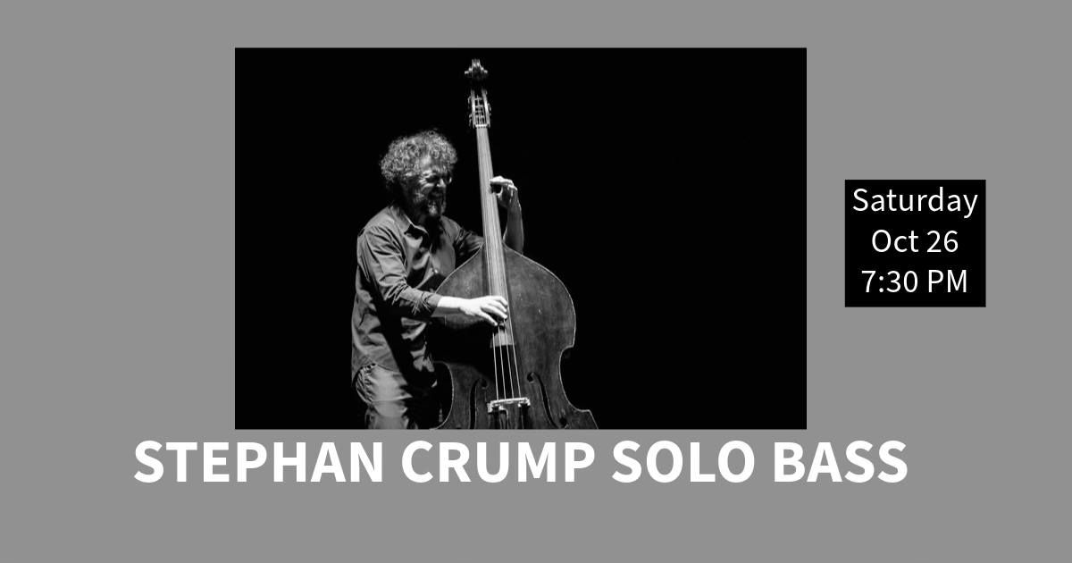 Stephan Crump solo Bass