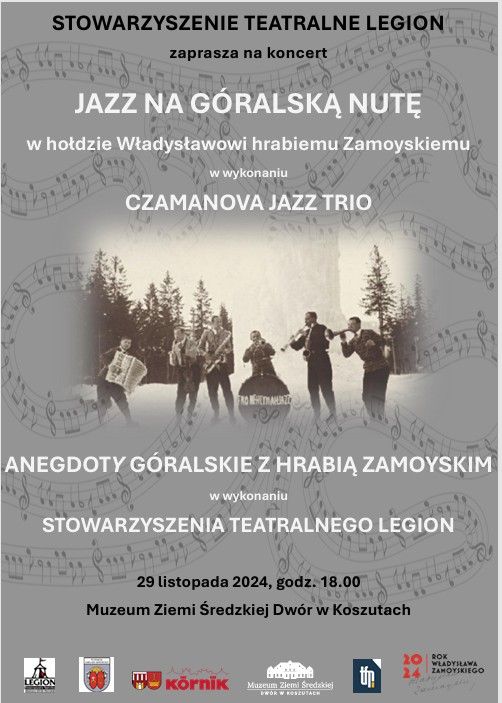 KONCERT "JAZZ NA G\u00d3RALSK\u0104 NUT\u0118 w ho\u0142dzie W\u0142adys\u0142awowi hrabiemu Zamoyskiemu"