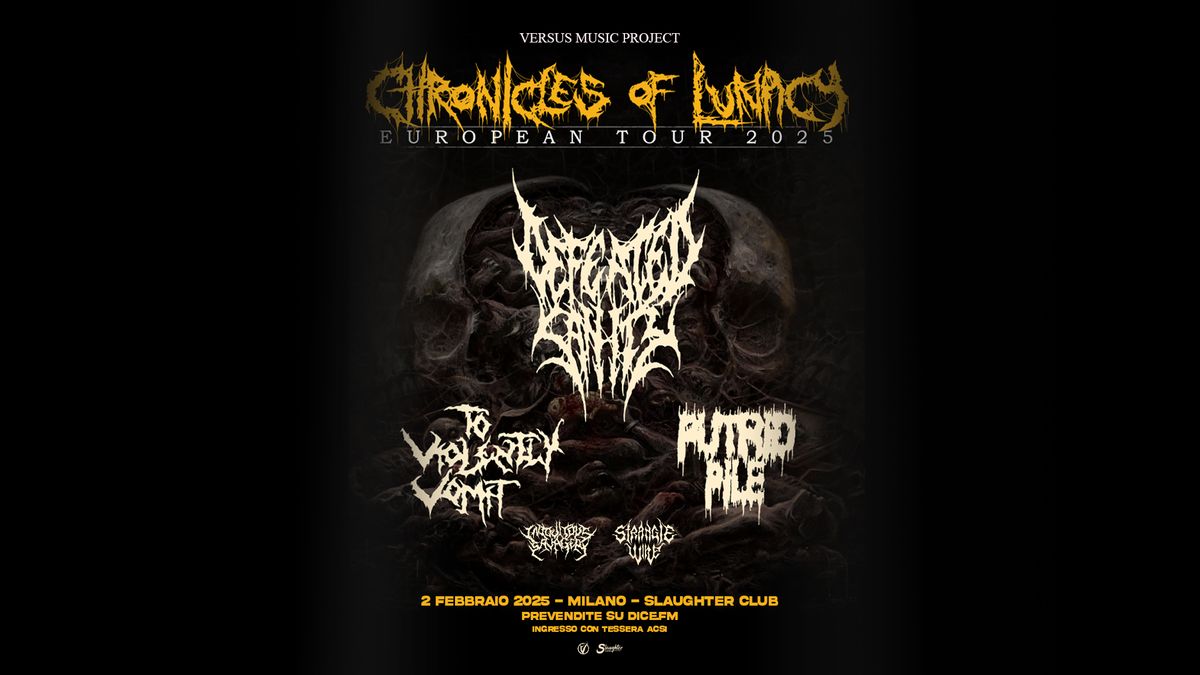 Defeated Sanity +To Violently Vomi (Disgorge) +Putrid Pile @Slaughter Club, Milano