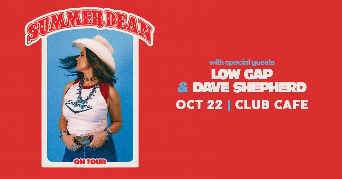 Summer Dean with Special Guests Low Gap and Dave Shepherd