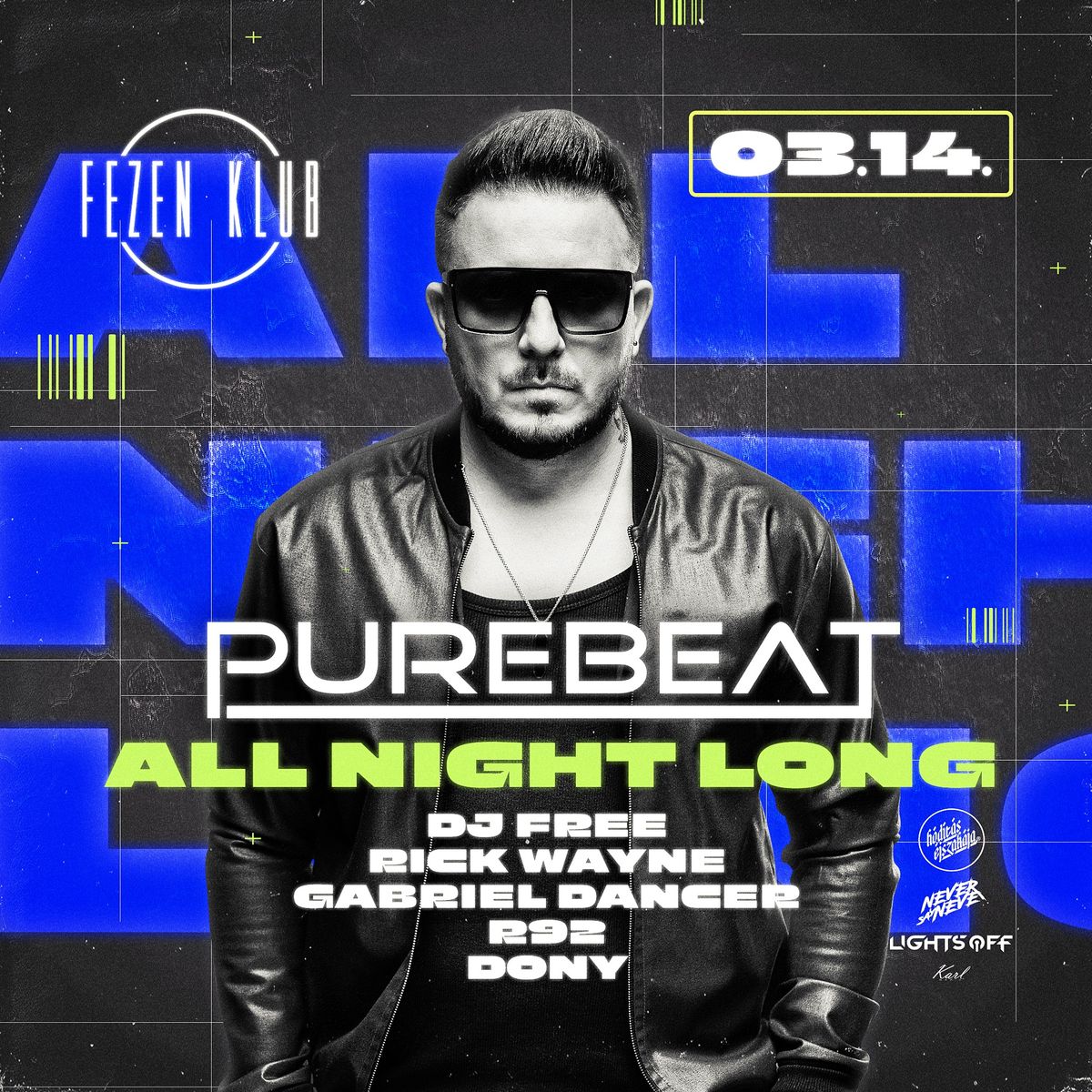 PUREBEAT #allnightlong  \u202203.14. \u2022 Fezen Klub, Sz\u00e9kesfeh\u00e9rv\u00e1r 