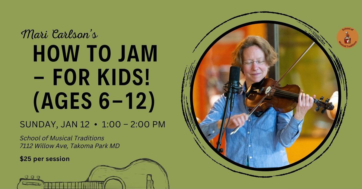 How To Jam for Kids (ages 6-12)