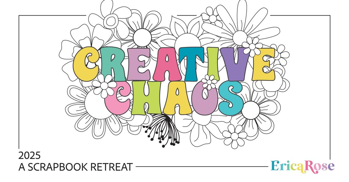 2025 Creative Chaos | A Scrapbook Retreat