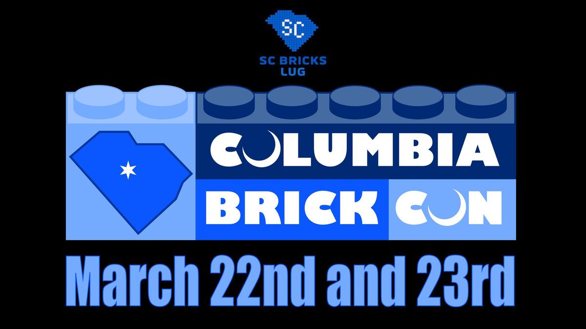 Columbia Brick Con 2025 - A LEGO\u00ae Fan Event