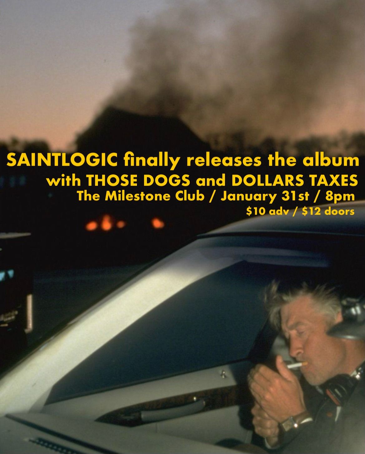 SAINT LOGIC w\/ THOSE DOGS & DOLLAR TAXES at The Milestone on Friday January 31st 2025